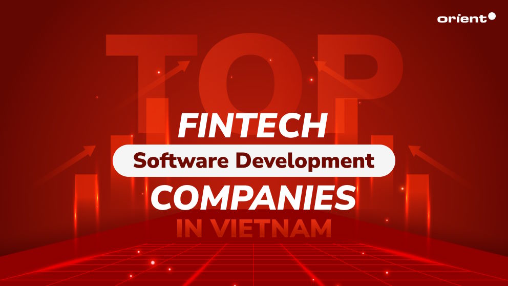 Top Fintech Software Development Companies in Vietnam