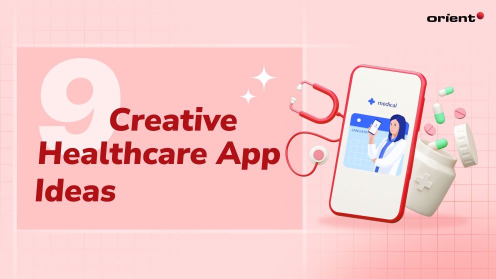 9 Creative Healthcare App Ideas to Inspire You