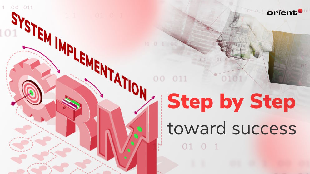 CRM System Implementation: Step by Step Toward Success