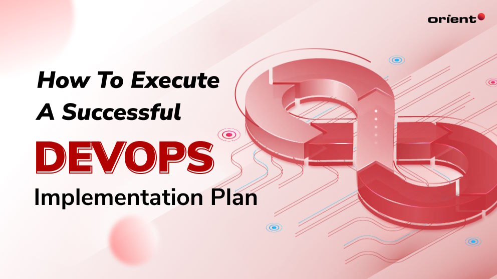How to Execute a Successful DevOps Implementation Plan