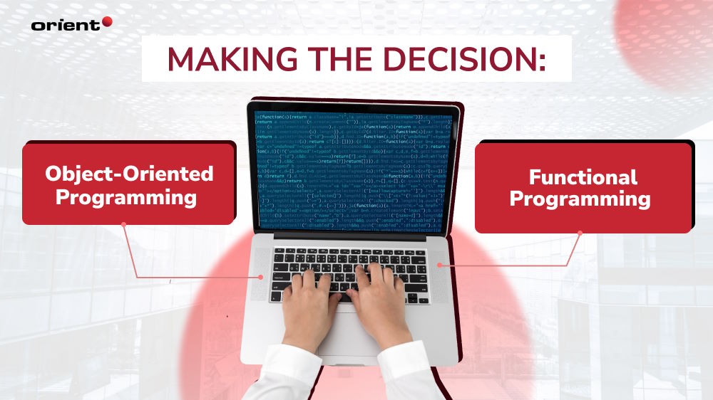 Making the Decision: Object-oriented Programming vs. Functional Programming