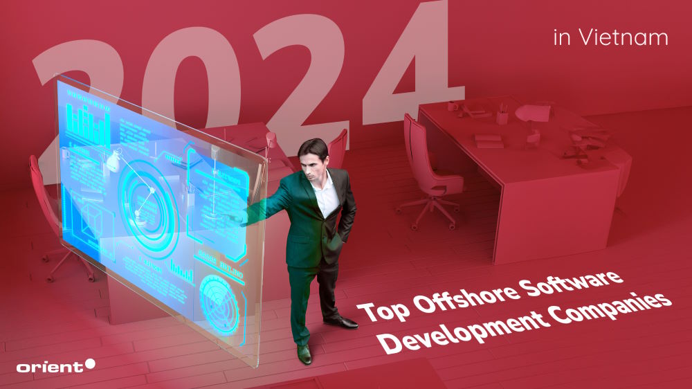 The 2024 Top Offshore Software Development Companies in Vietnam