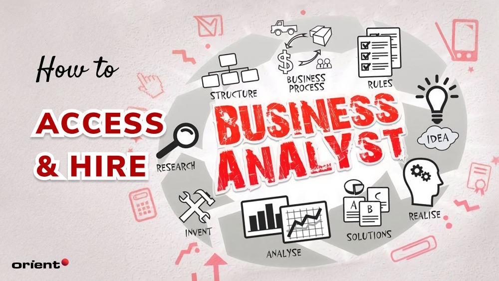 How to Access and Hire Business Analysts at Your Fingertips