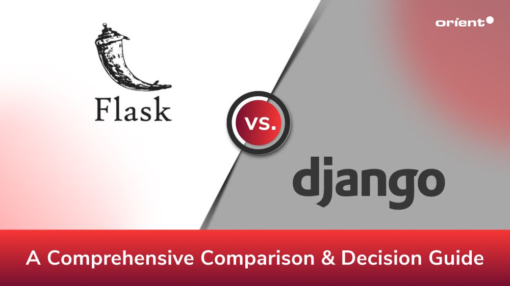 Flask vs Django: A Comprehensive Comparison and Decision Guide