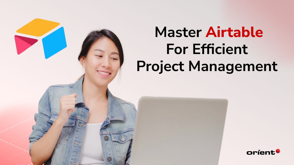 Get Organized, Get Things Done: Mastering Airtable Project Management