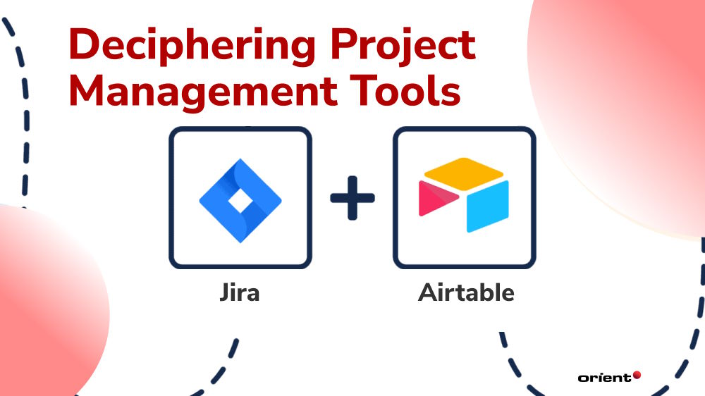Deciphering Project Management Tools: Airtable vs Jira Comparison